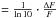 \hbox{$= \frac{1}{\ln10}\cdot\frac{\Delta F}{F}$}