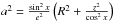 \hbox{$a^2 = \frac{\sin^2 x}{e^2} \left( R^2 + \frac{z^2}{\cos^2 x} \right)$}