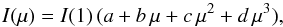 \begin{equation} \label{mufit} I(\mu) = I(1)\, (a+b\,\mu+c\,\mu^2+d\,\mu^3), \end{equation}