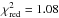 \hbox{$\chi^2_{\rm red}=1.08$}