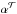 \hbox{$\alpha^{\mathcal{T}}$}
