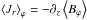 \hbox{$\brac{J_r}_{\varphi} = -\partial_z \brac{B_{\varphi}}$}