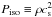 \hbox{$\id{P}{iso} \equiv \rho c^2_{\rm s}$}