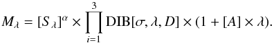 \begin{equation} M_\lambda= [S_\lambda]^\alpha \times \prod_{i=1}^{3}{{\rm DIB}[\sigma,\lambda,D]} \times (1+[A] \times \lambda) \label{fit} . \end{equation}