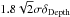 \hbox{$ 1.8 \sqrt 2 \sigma \delta_{\rm Depth}$}