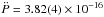 \hbox{$\ddot{P}=3.82(4)\times10^{-16}$}