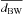 \hbox{$\overline{d_{\rm BW}}$}