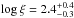\hbox{$\log \xi=2.4 _{-0.3}^{+0.4} $}