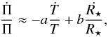 \begin{equation} \frac{\dot{\Pi}}{\Pi} \approx -a \frac{\dot{T}}{T} + b \frac{\dot{R_{\star}}}{R_{\star}}, \label{eq-dotp} \end{equation}