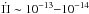 \hbox{$\dot{\Pi} \sim 10^{-13}{-}10^{-14}$}