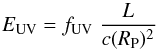 \appendix \setcounter{section}{2} \begin{equation} E_{\rm UV} = f_{\rm UV} \; \frac{L}{c (R_{\rm P})^2} \end{equation}