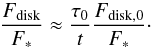 \appendix \setcounter{section}{5} \begin{equation} \frac{F_{\rm disk}}{F_\ast} \approx \frac{\tau_0}{t} \frac{F_{\rm disk,0}}{F_\ast}\cdot \end{equation}