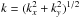 \hbox{$k = (k_{x}^{2}+k_{y}^{2})^{1/2}$}