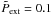 \hbox{$\tilde{P}_{\rm ext} = 0.1$}