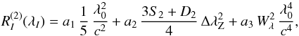 \begin{equation} \R{2}{I}=a_1\,{1\over5}\,{\lambda_0^2\over c^2}+a_2\,{3S_2+D_2\over4}\,\Zeeman^2+a_3\,\ew^2\,{\lambda_0^4\over c^4}, \label{eq:Hq} \end{equation}