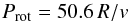 \begin{equation} \Prot=50.6\,R/v\\ \end{equation}