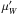 \hbox{$\mu^\prime_W$}