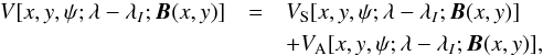 \appendix \setcounter{section}{3} \begin{eqnarray} V[x,y,\psi;\llo;\Hvec(x,y)]&=&V_{\rm S}[x,y,\psi;\llo;\Hvec(x,y)]\nonumber\\ &&+V_{\rm A}[x,y,\psi;\llo;\Hvec(x,y)],\nonumber\\ \end{eqnarray}
