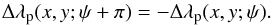\appendix \setcounter{section}{3} \begin{equation} \Delta\lambda_{\rm p}(x,y;\psi+\pi)=-\dlp. \end{equation}