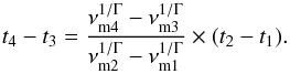 \begin{equation} t_4-t_3 = \frac{\nu_{\mathrm{m}4}^{1/\Gamma}-\nu_{\mathrm{m}3}^{1/\Gamma}}{\nu_{\mathrm{m}2}^{1/\Gamma}-\nu_{\mathrm{m}1}^{1/\Gamma}}\times(t_2-t_1). \end{equation}