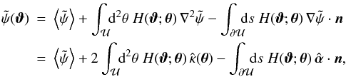 \begin{eqnarray} \tilde\psi(\vc\vt)\!\!\!&=&\!\!\!\ave{\tilde\psi}+\int_{\cal U}\!\! \d^2\theta\; H(\vc\vt;\vc\theta)\,\nabla^2 \tilde\psi -\int_{\partial \cal U}\!\!\!\d s\;H(\vc\vt;\vc\theta)\,\nabla\tilde\psi\cdot \vc n \nonumber\\ \!\!\!&=&\!\!\!\ave{\tilde\psi}+2\int_{\cal U} \!\! \d^2\theta\; H(\vc\vt;\vc\theta)\,\hat\kappa(\vc\theta) -\int_{\partial \cal U}\!\!\!\d s\;H(\vc\vt;\vc\theta)\,\hat{\vc\alpha}\cdot \vc n, \label{eq:vNSol} \end{eqnarray}