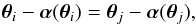 \begin{equation} \vc\theta_i-\vc\alpha(\vc\theta_i)=\vc\theta_j-\vc\alpha(\vc\theta_j) , \label{eq:ta} \end{equation}