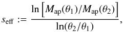 \begin{equation} s_{\rm eff}:=\frac{\ln\eck{M_{\rm ap}(\theta_1)/M_{\rm ap}(\theta_2)}}{\ln (\theta_2/ \theta_1)}, \label{eq:seff} \end{equation}