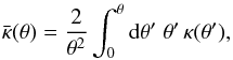 \appendix \setcounter{section}{3} \begin{eqnarray} \kbar (\theta) = \frac{2}{\theta^2} \int_0^\theta \d \theta' \; \theta' \, \kappa(\theta'), \end{eqnarray}