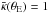 \hbox{$ \kbar (\tE) = 1 $}
