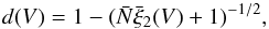 \begin{equation} \label{impb} d(V) = 1 - (\bar{N}\bar{\xi}_{2}(V) + 1)^{-1/2} , \end{equation}