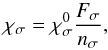 \begin{equation} \chi_\mathrm{\sigma}=\chi_\mathrm{\sigma}^{0} \frac{F_\mathrm{\sigma}}{n_\mathrm{\sigma}}, \label{eq_1} \end{equation}