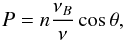 \begin{equation} \label{P_n} P=n\frac{\nu_B}{\nu}\cos\theta, \end{equation}