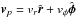 \hbox{$\bl{v}_{p}=v_r \hat{\bl r}+ v_\phi \hat{\bl \phi}$}