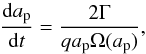 \begin{equation} \frac{{\rm d}a_\mathrm{p}}{{\rm d}t}=\frac{2\Gamma}{q a_\mathrm{p} \Omega(a_\mathrm{p})}, \label{eq:consangmom} \end{equation}