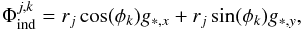 \begin{equation} \Phi_{\rm ind}^{j,k} = r_{j} \cos(\phi_k) g_{\ast,x} + r_{j} \sin(\phi_k) g_{\ast,y} , \end{equation}