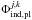 \hbox{$\Phi^{j,k}_\mathrm{ind,pl}$}
