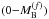 \hbox{$(0{-}M_{\rm B}^{(f)})$}