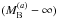 \hbox{$(M_{\rm B}^{(a)}-\infty)$}