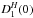 \hbox{$D^H_1(0)$}