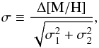 \begin{equation} \sigma \equiv \frac{\Delta\mh}{\sqrt{\sigma_1^2+\sigma_2^2}}, \label{eq2} \end{equation}
