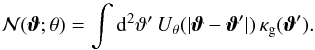 \begin{equation} \Nap(\vvartheta; \theta)= \int \dd^{2} \vartheta' \, U_{\theta} (\vert \vvartheta - \vvartheta' \vert) \, \kappa_{\mathrm{g}} ( \vvartheta'). \label{eq:N} \end{equation}