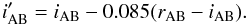 \begin{equation} i_{\text{AB}}^{\prime} = i_{\text{AB}} - 0.085(r_{\text{AB}} - i_{\text{AB}}) . \end{equation}
