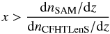 \begin{equation} x > \frac{\dd n_{\textrm{SAM}}/ \dd z}{\dd n_{\textrm{CFHTLenS}}/ \dd z} \end{equation}