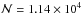 \hbox{$ {\cal N } = 1.14 \times10^4$}