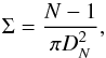 \begin{equation} \Sigma=\frac{N-1}{\pi D_N^2} \label{eqn:sigma} , \end{equation}