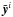 \hbox{$ \tilde{\vec{y}}^i$}