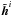 \hbox{$\tilde{\vec{h}}^i$}