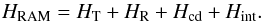 \begin{equation} \label{hram} H_{\rm RAM} = H_{\rm T} + H_{\rm R} + H_{\rm cd} + H_{\rm int}. \end{equation}
