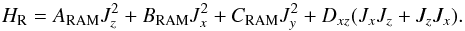 \begin{equation} \label{HR} H_{\rm R} = A_{\rm RAM}J_z^2+ B_{\rm RAM} J_x^2 + C_{\rm RAM} J_y^2 + D_{xz}(J_xJ_z+J_zJ_x). \end{equation}