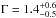 \hbox{$\Gamma = 1.4_{-0.5}^{+0.6}$}